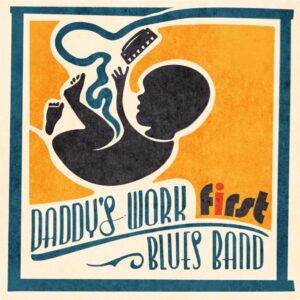 Read more about the article Αυτό είναι το πρώτο άλμπουμ των Daddy’s Work Blues